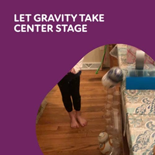 Let gravity take center stage